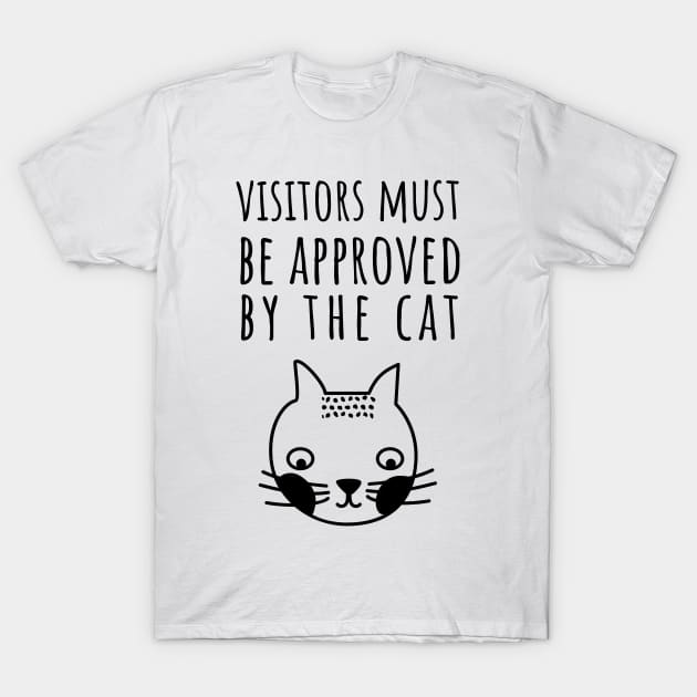 Visitors Must Be Approved By The Cat T-Shirt by juinwonderland 41